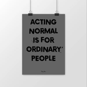 acting normal is for ordinary people poster
