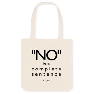 NO is a complete sentence tote bag