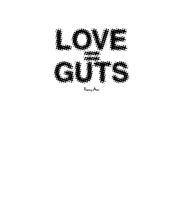 LOVE=GUTS